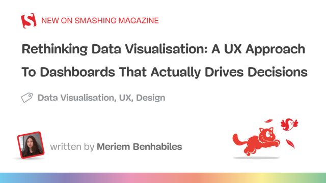 Transforming Dashboards: How UX Thinking Enhances Data Visualisation